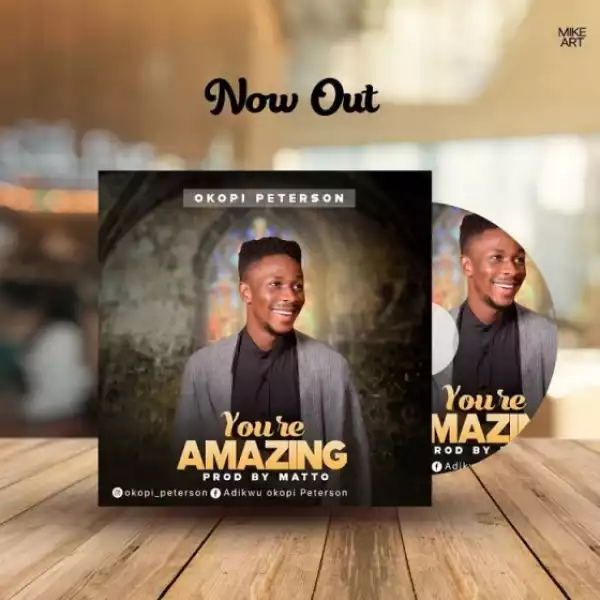 Okopi Peterson - You’re Amazing